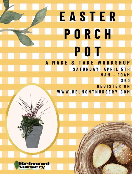 Easter Porch Pot: Make & Take Workshop